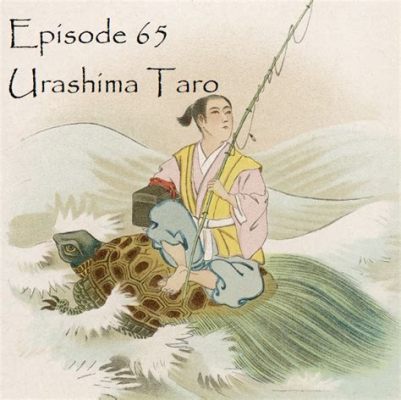  A História de Urashima Taro: Uma Jornada Subaquática em Busca de Imortalidade e Beleza Eterna?