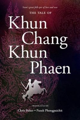  Khun Chang Khun Phaen: Uma Saga de Amor, Intrigas e Transformações!